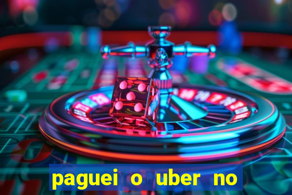 paguei o uber no pix e nao encontrou motorista